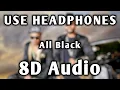 Lagu All Black | 8D Audio | Bass Boosted | Sukhe Ft. Raftaar