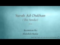 Download Lagu Surah Ad Dukhan The Smoke   044   Abdullah Basfar   Quran Audio