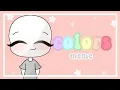 Colors meme 💕 || gacha club ||  💖 2M views?! 💖