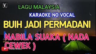 Download NABILA TRI SUAKA - BUIH JADI PERMADANI ( NADA CEWEK ) KARAOKE NO VOCAL | COVER LAGU KUMPULAN EXIST MP3