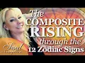 The Composite Rising through all 12 Signs