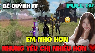 Phim Ngắn : “ Em Nhỏ Hơn nhưng yêu chị nhiều hơn FULL Tập”| Bé Quỳnh FF