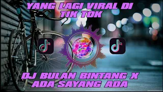 Download Dj Bulan Bintang X Ada Sayang Ada | DJ Bulan Bintang-Betrand Peto Putra Onsu MP3