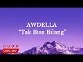 AWDELLA - Tak Bisa Bilang (Lirik Lagu)