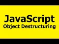 JavaScript Object Destructuring