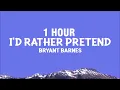 Download Lagu [1 HOUR] Bryant Barnes - I'd Rather Pretend (Lyrics)