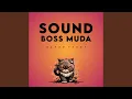 Download Lagu SOUND BOSS MUDA
