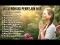 LAGU ROHANI PENYEJUK HATI FULL ALBUM 2025