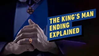 the kings man ending explained