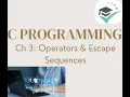 Ch 3 Operators and Escape Sequences