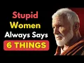 Download Lagu 6 Hal yang Selalu Diucapkan Wanita BODOH | Filsafat Stoik