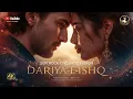 Download Lagu Dariya-E-Ishq | Sufi Rock Cinematic Cut | Feel the Power of Divine Love