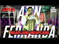Download Lagu ATIN FERNANDA - NGAPLANG-NGAPLANG || ARGA ENTERTAINMENT || VERSI KENDANG RAMPAK
