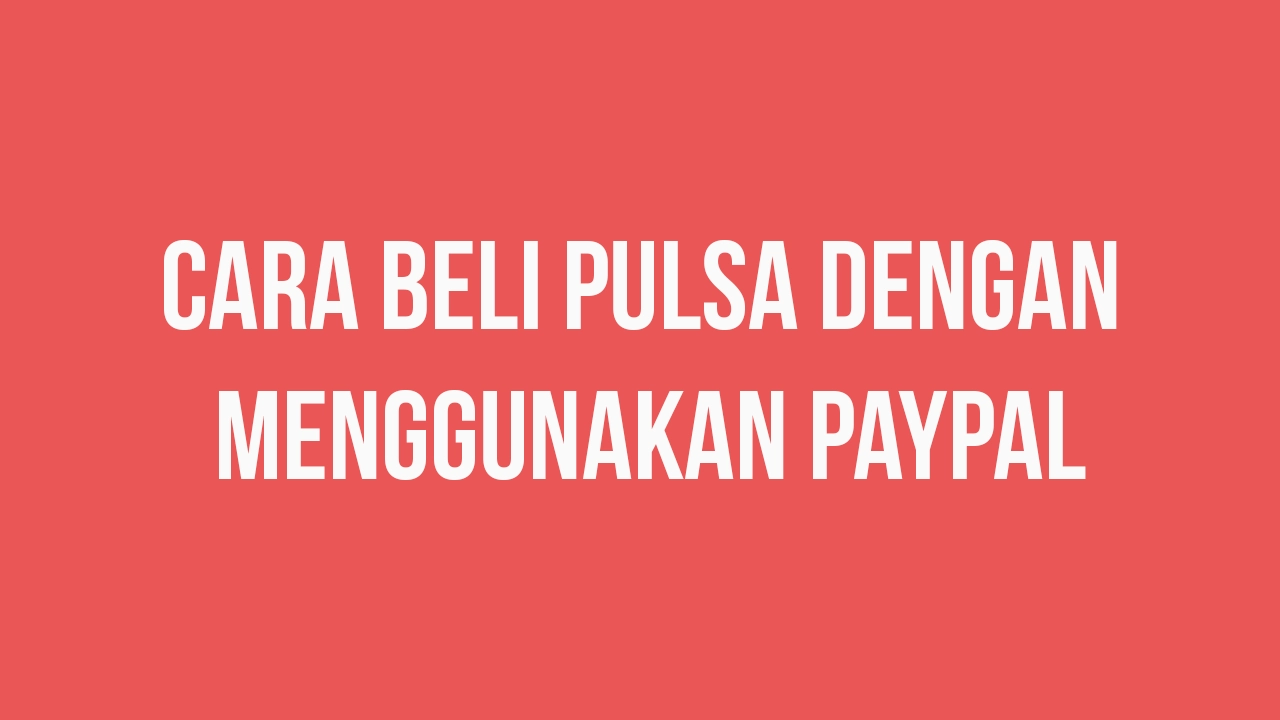 Tarik DOLLAR Paypal KE PULSA ═════════════════════════ Langsung Daftar : link di video saja .... 