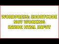 Wordpress Shortcode not working inside html input