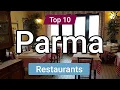 Top 10 Restaurants to Visit in Parma Italy - English