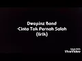 Download Lagu D'wapinz Band -Cinta Tak Pernah Salah (lirik)