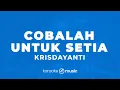 Download Lagu Cobalah Untuk Setia - Krisdayanti (KARAOKE VERSION)