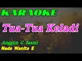 Tua-Tua Keladi || Karaoke || Nada Wanita || Anggun C Sasmi