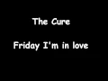 Download Lagu The Cure - Friday I' m in Love [ Official Edition ]