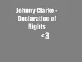 Johnny Clarke - Declaration of Rights