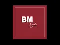 Download Lagu BM - Nyla (Audio) [New 2023]