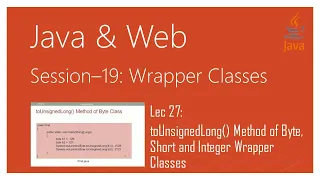 Wrapper Classes in Java toUnsignedLong Method of Byte Short and Integer Wrapper Classes