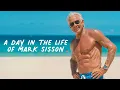 A Day in the Life of Mark Sisson 2024