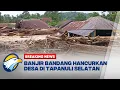 BREAKING NEWS - Banjir di Tapanuli Selatan Dipenuhi Material Kayu dan Batu