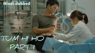 tum hi ho hindi dubbed episode 1 part 1 descendant of the sun hindi dubbbed best korean drama