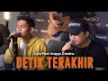 Detik terakhir - Lyla band & Angga candra