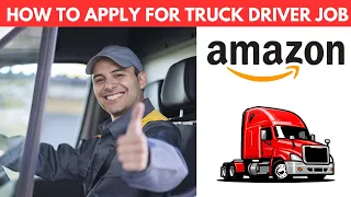 How To Apply For Amazon Truck Driver