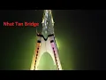 Lagu Nhat Tan Bridge, South of Hanoi, the beauty of the bridge at night