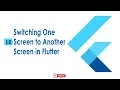Switching One Screen to Another Screen Flutter Flutter Widget Flutter Basic Urdu Hindi 18