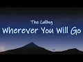 Lagu The Calling - Wherever You Will Go (Lyrics)