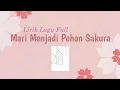 Download Lagu JKT48 - Mari Menjadi Pohon Sakura || Lirik Lagu Full