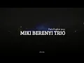 Download Lagu MIKI BERENYI TRIO - Live at Paris Popfest 2023