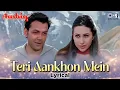 Download Lagu Teri Aankhon Mein - Lyrical | Aashiq | Bobby Deol, Karishma Kapoor | Udit Narayan, Alka Yagnik