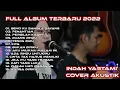 Download Lagu BENCI KU SANGKA SAYANG | INDAH YASTAMI  | Full Album Akustik Terbaru 2022