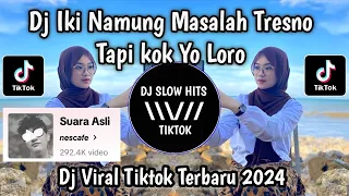 Download DJ IKI NAMUNG MASALAH TRESNO TAPI KOK YO LORO ( WIRANG X GAMPIL ) VIRAL TIKTOK TERBARU 2024 MP3