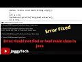 Error Could not find or load main class in Java while running in CMD JaggyTech