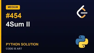 4Sum II - LeetCode 454 Python Solution Explained Medium