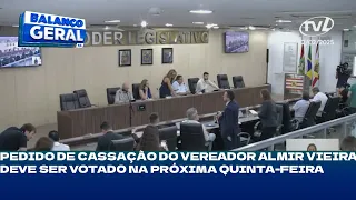 Pedido de cassação do vereador Almir Vieira deve ser votado na próxima quinta-feira