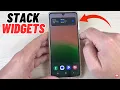 How to Create STACK WIDGETS on Samsung Galaxy Phones