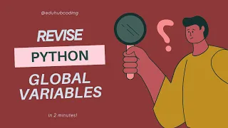 Lec 5 Revise Python Global Variable in 2 minutes python for beginners