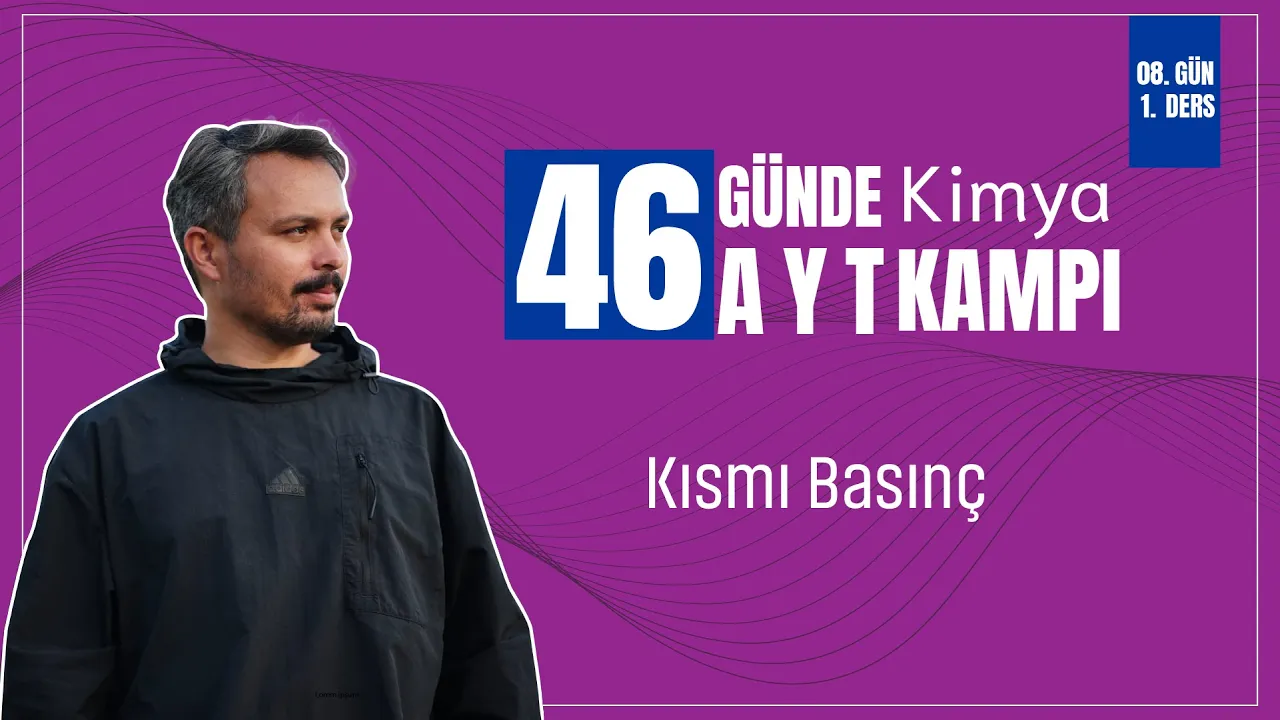 Kısmı Basınç | 8 Gün 1. Ders | 46 Günde AYT Kimya Kampı