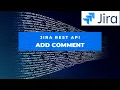 How to Add comment in Jira Issue through REST API Jira REST API Jira Tutorial