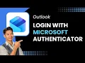 How to Login Outlook With Microsoft Authenticator