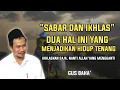 Download Lagu SABAR DAN IKHLAS ADALAH PILAR UTAMA KEHIDUPAN || Ngaji Gus Baha'Terbaru || 2022