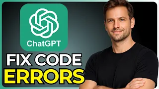 HOW TO FIX CODE ERRORS WITH CHATGPT